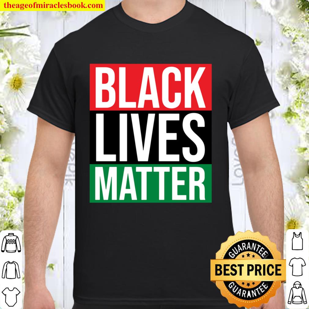 Black Lives Matter With Pan-African Flag Colors hot Shirt, Hoodie, Long Sleeved, SweatShirt