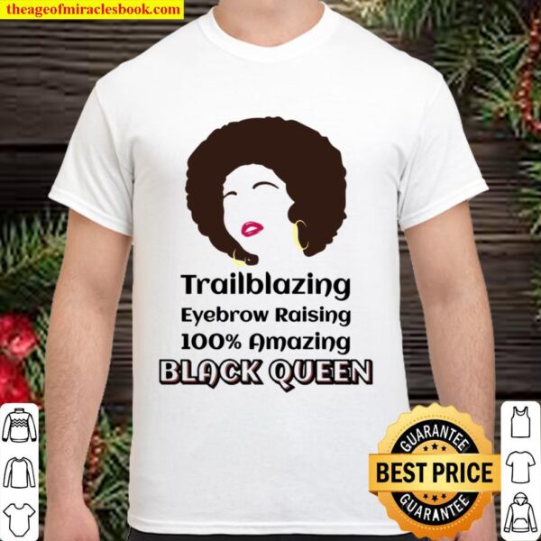 Black Queen Natural Afro Hair Trailblazing African American Shirt