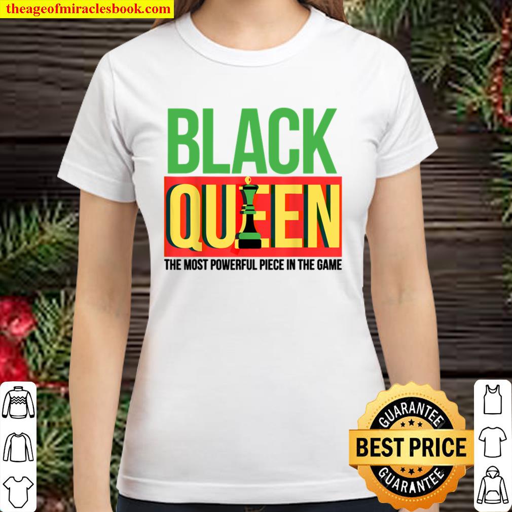 Black Queen The Most Powerful Piece In The Game Melanin Love Classic Women T-Shirt