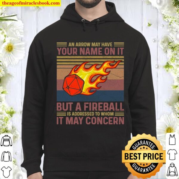 Boardgame an Arrow May Have Your Name on It but a Fireball is Addresse Hoodie