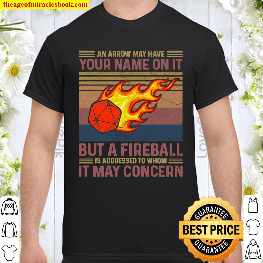 Boardgame an Arrow May Have Your Name on It but a Fireball is Addressed Dark T-Shirt