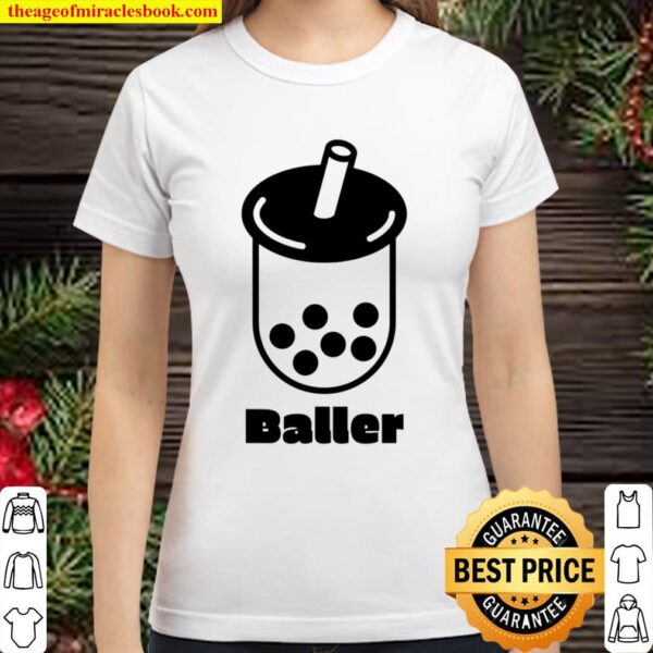 Boba Tea Cup Baller Bubble Tea Classic Women T-Shirt