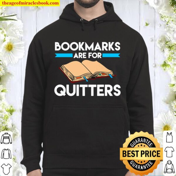 Bookmarks are for Quitters Funny Reading Hoodie