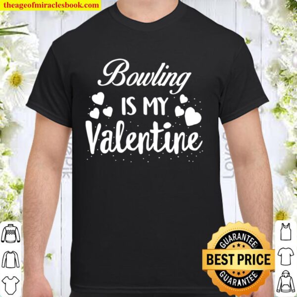 Bowling Is My Valentine Kids Valentines Day Red Shirt