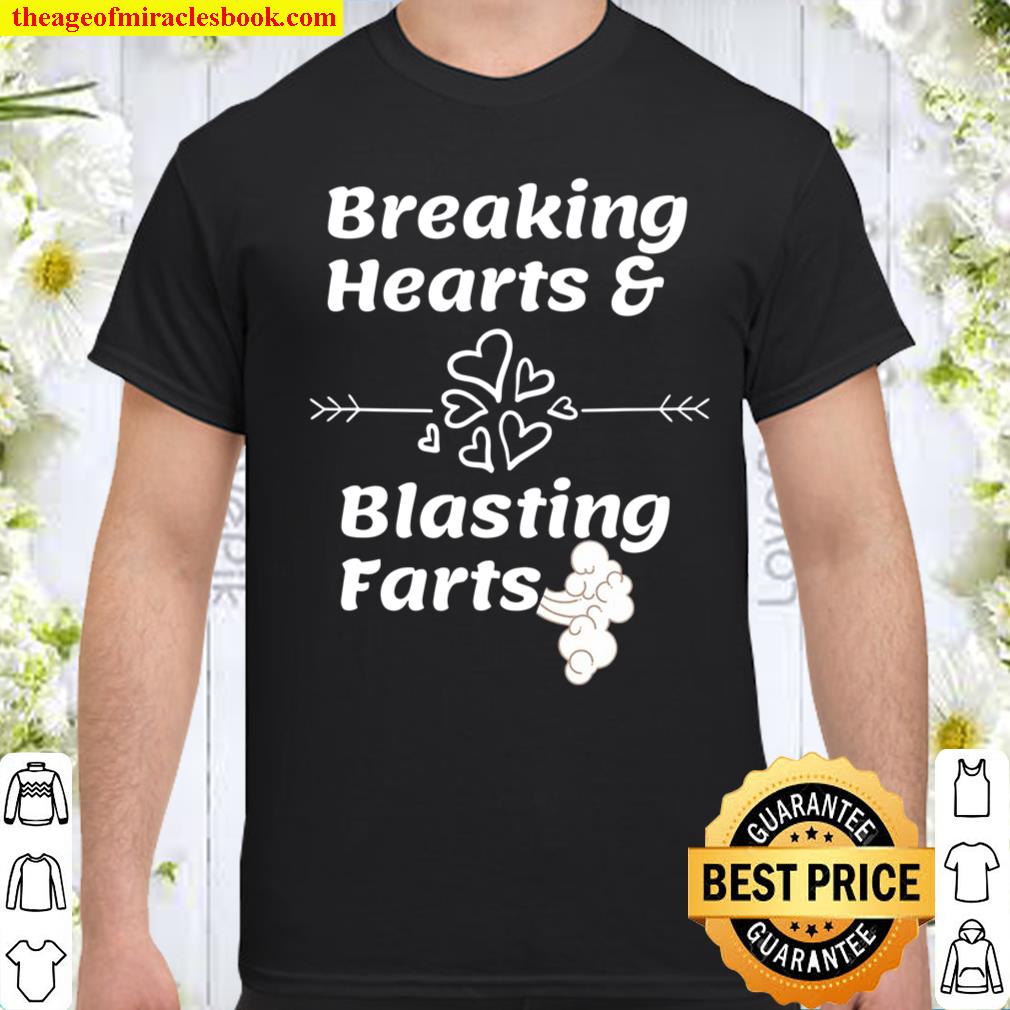 Breaking Hearts And Blasting Farts Tee Funny Valentines shirt