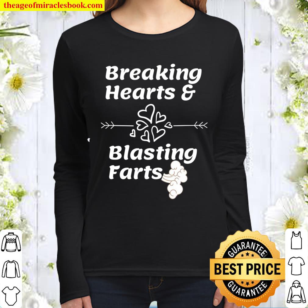 Breaking Hearts And Blasting Farts Tee Funny Valentines Women Long Sleeved