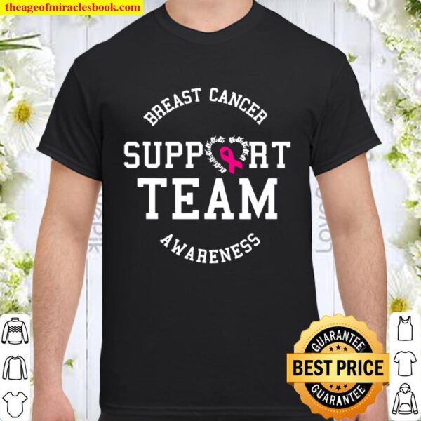 Breast Cancer Support Team Awareness Ribbon Pink Shirt