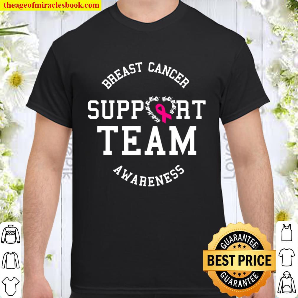 Breast Cancer Support Team Awareness Ribbon Pink new Shirt, Hoodie, Long Sleeved, SweatShirt