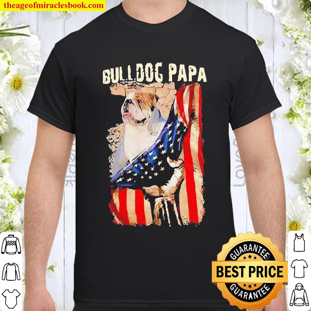 Bulldog Papa American Flag New Shirt