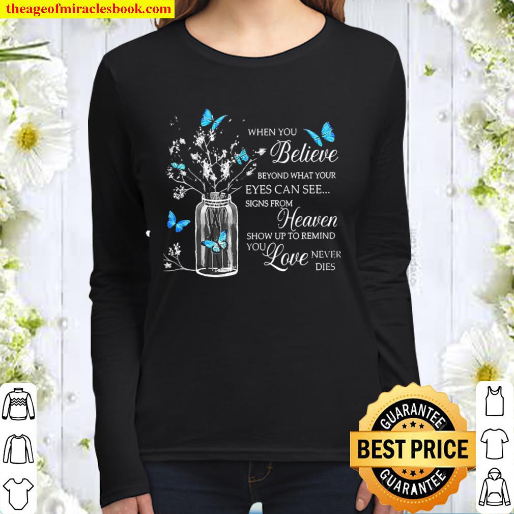 Butterflies Angel When You Believe Beyond What Your Eyes Can See Signs Women Long Sleeved