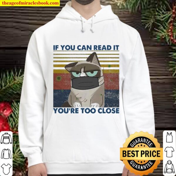 CAT IF YOU CAN READ IT YOU’RE TOO CLOSE CORONA VINTAGE Hoodie