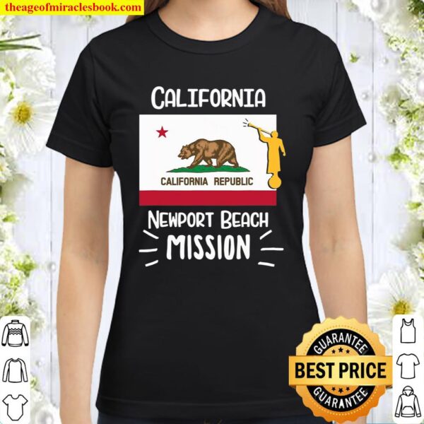 California Newport Beach Mormon Lds Mission Missionary Gift Classic Women T-Shirt