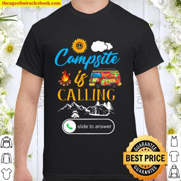 Campsite Is Calling Slide To Answer Shirt