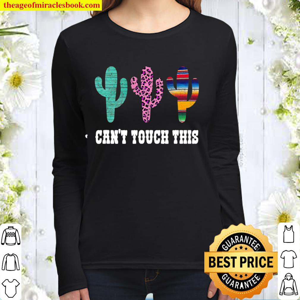 Can’t Touch This Funny Serape Leopard Print Cactus Graphic Women Long Sleeved