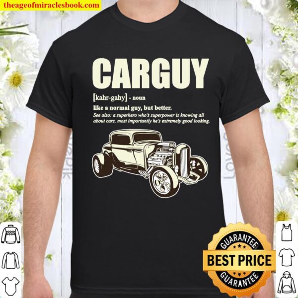 Car Guy Design With Definition Of A CARGUY Shirt