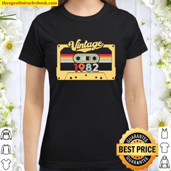 Cassette Vintage 1982 – 38 Years Old Gift – 38Th Birthday Classic Women T-Shirt