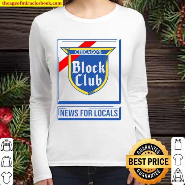 Chicago Block Club News For Locals Women Long Sleeved