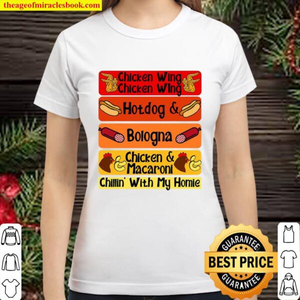 Chicken Wing Chicken Wing Hotdog Bologna Chicken And Macaroni Chillin’ Classic Women T-Shirt