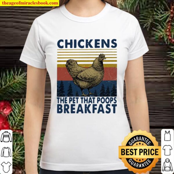 Chickens The Pet That Poops Breakfast Vintage Classic Women T-Shirt