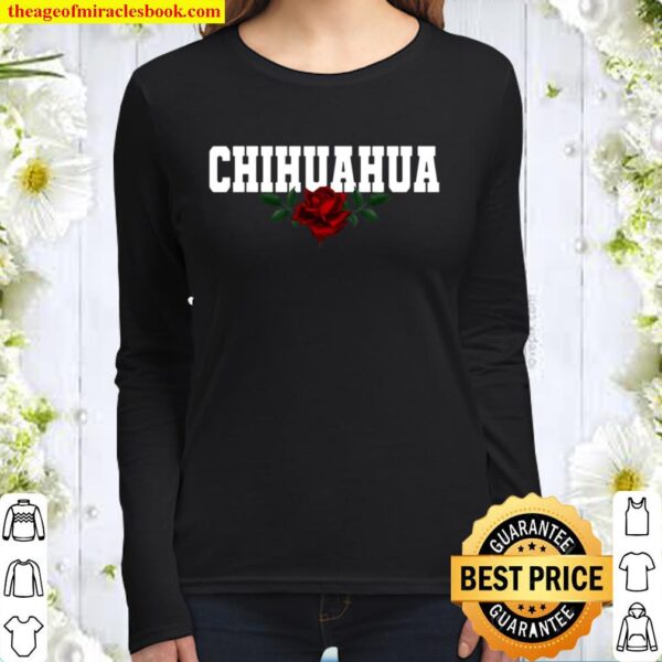 Chihuahua State Mexican Heritage Bleeding Rose Dark Women Long Sleeved