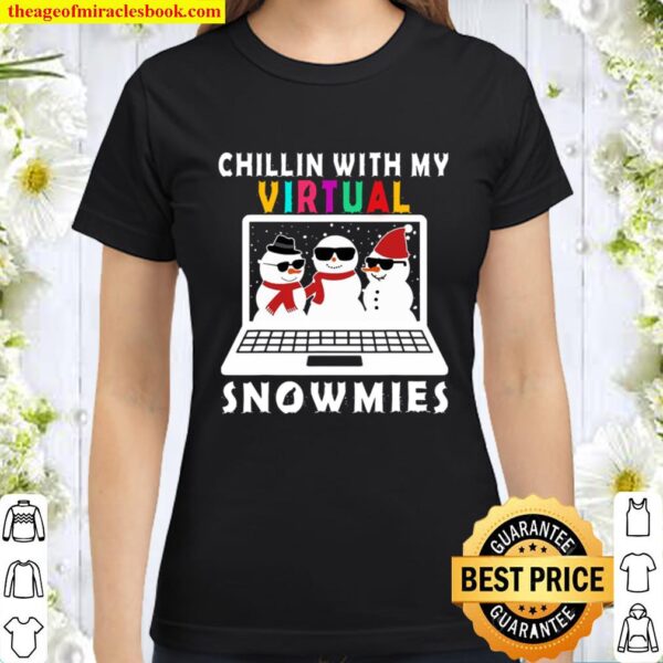 Chillin With My Virtual Snowmies Online Teaching Pajama Xmas Classic Women T-Shirt