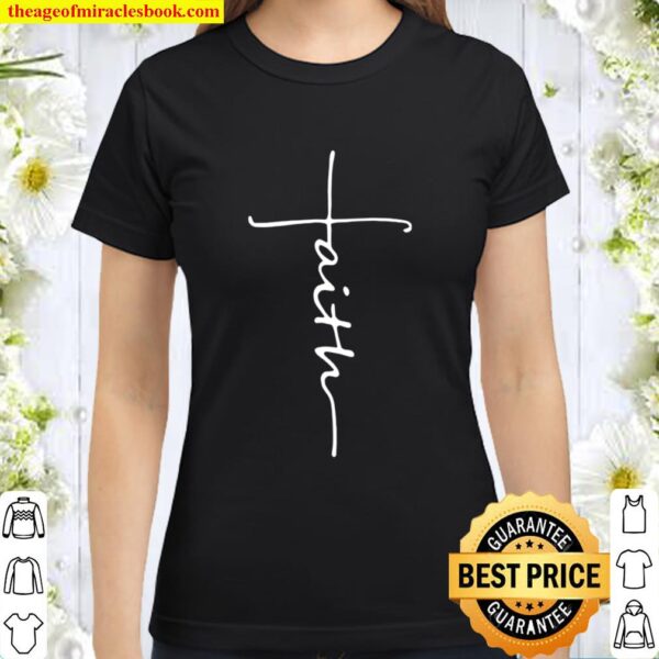 Christian Faith Classic Women T-Shirt