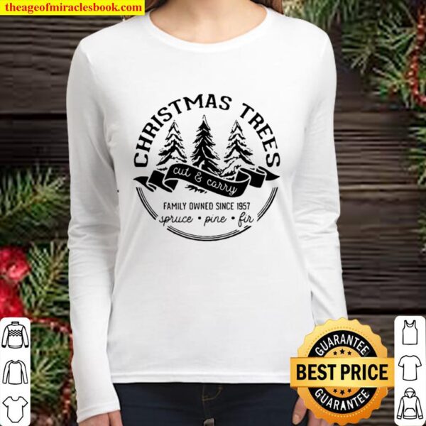 Christmas trees cut and carry family owned since 1957 spruce pine fir Women Long Sleeved