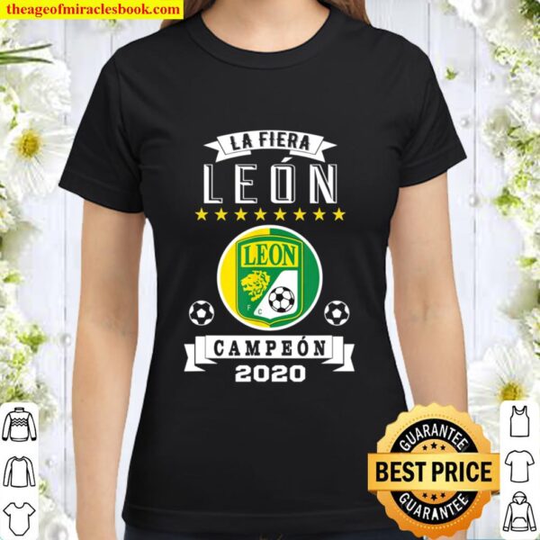Club Leon Campeon 2020 Futbol Mexicano La Fiera Classic Women T-Shirt