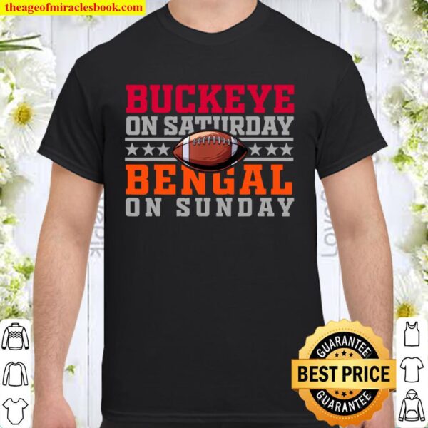 Columbus Cincinnati buckeye on saturday bengal on sunday Shirt