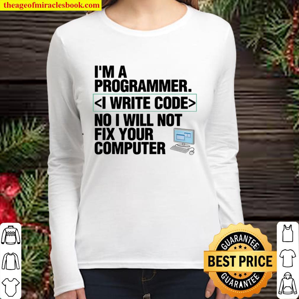 Computer Programmer I Write Code IT Women Long Sleeved