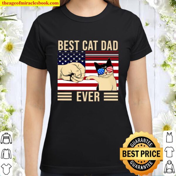 Cool Cat And Dad_Best Cat Dad Ever Classic Women T-Shirt