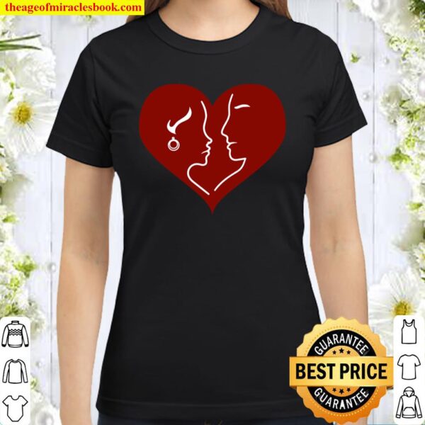 Couples Together in Heart Be My Valentine Gift Classic Women T-Shirt