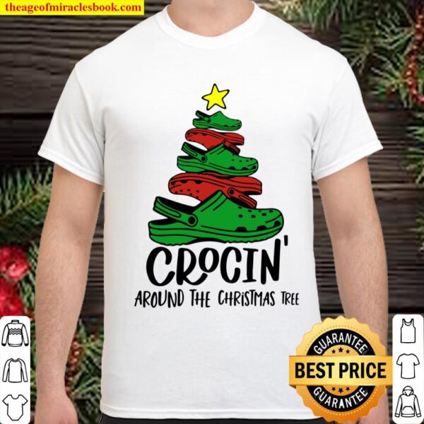 Crocin Around The Christmas Tree Funny Xmas 2020 Shirt
