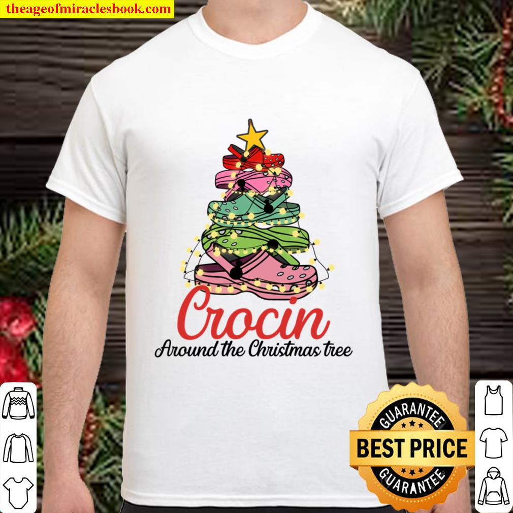 Crocin around the christmas tree Funny Xmas 2020 Gift limited Shirt, Hoodie, Long Sleeved, SweatShirt