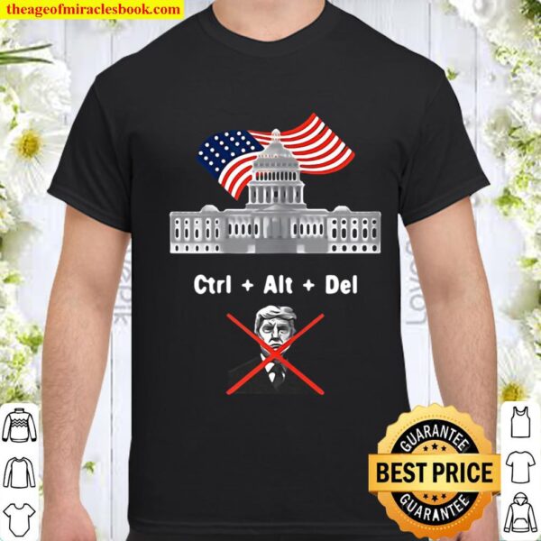 Ctrl Alt Del Remove Trump Shirt