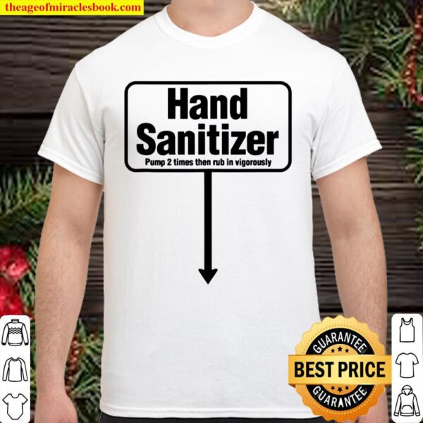 Cum Hand Sanitizer Sexy’s Shirt