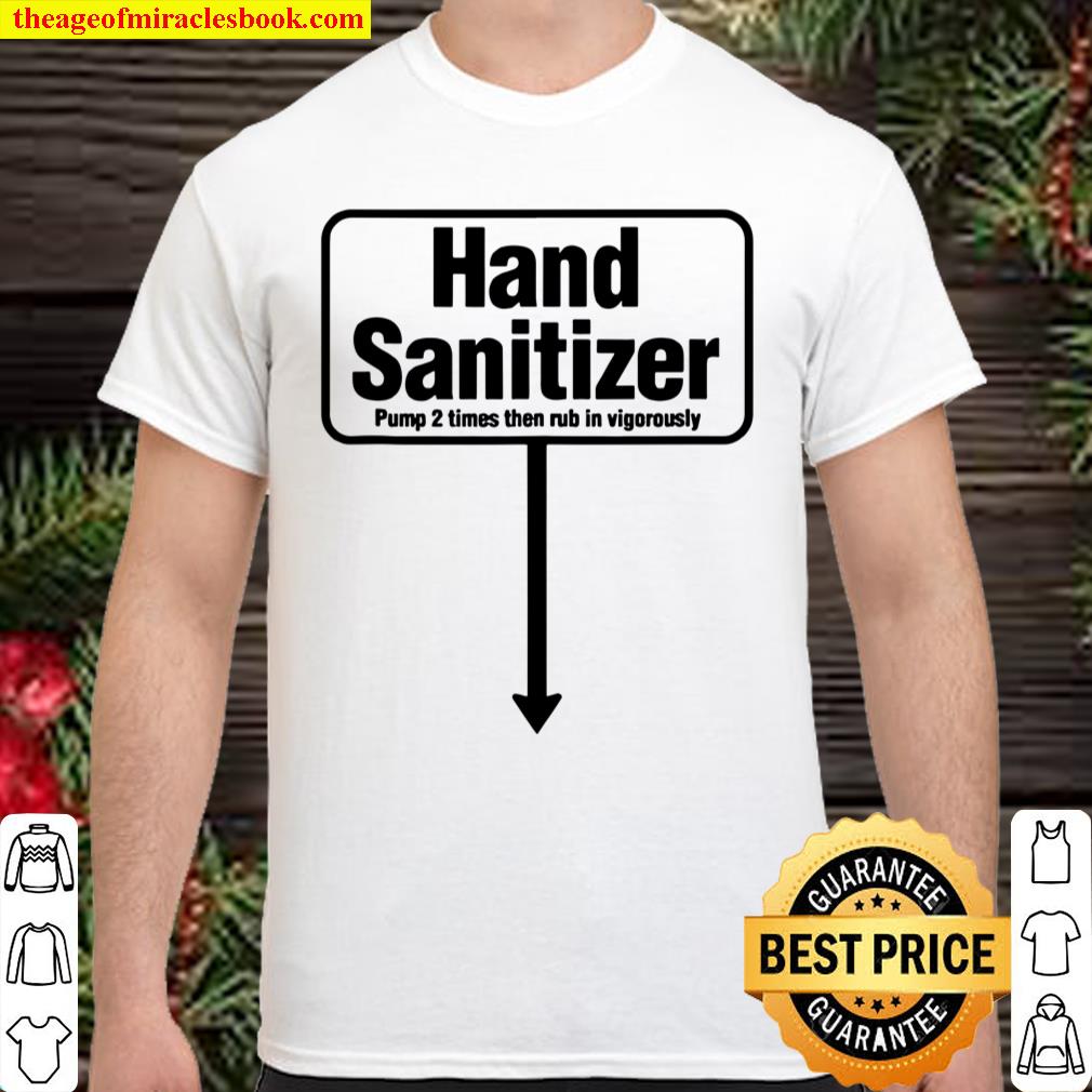 Cum Hand Sanitizer Sexy’s 2020 Shirt, Hoodie, Long Sleeved, SweatShirt