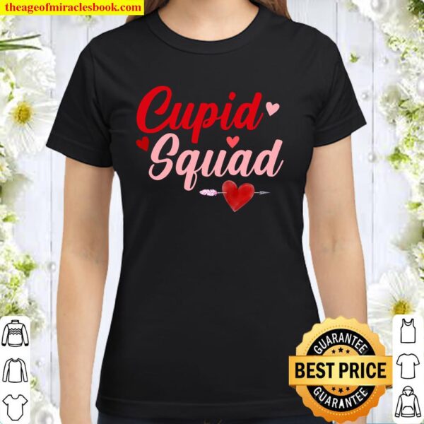 Cupid Squad Hearts Funny Valentine’s Day Gifts For Group Classic Women T-Shirt