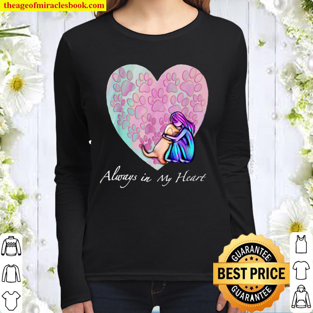 Cute Always in My Heart Puppy for Doggy moms and Dog lovers Women Long Sleeved