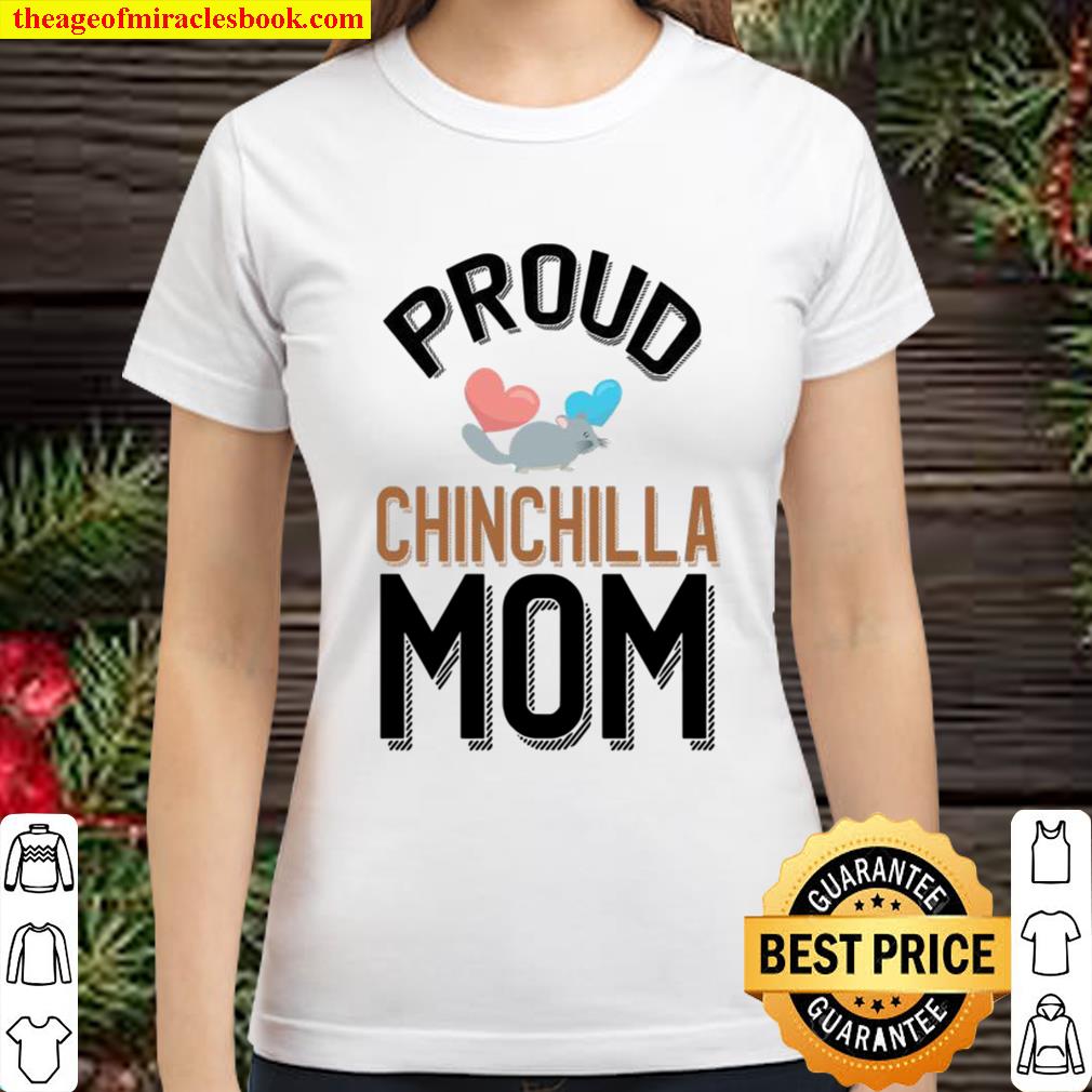 Cute Chinchilla Pet Owner Proud Chinchilla Mom Classic Women T-Shirt