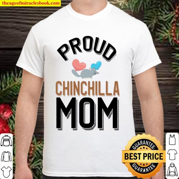 Cute Chinchilla Pet Owner Proud Chinchilla Mom Shirt