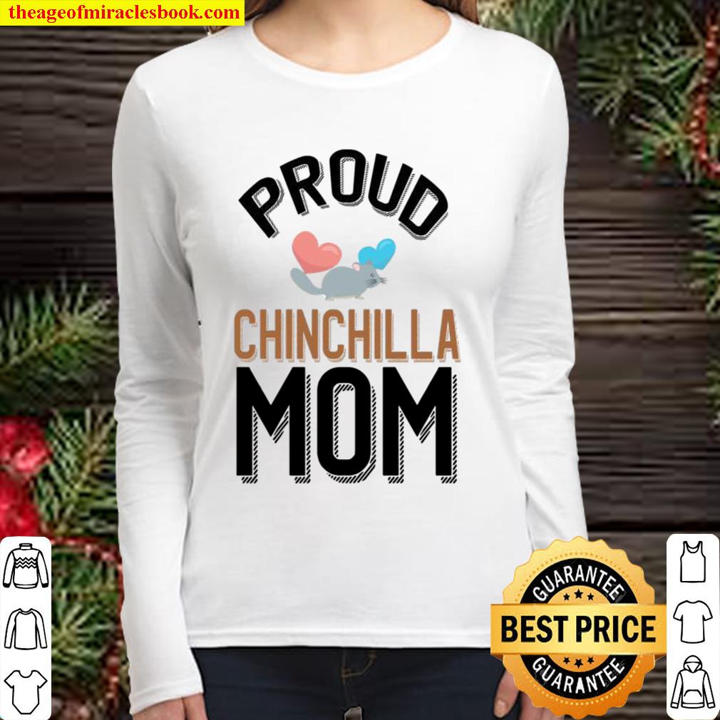 Cute Chinchilla Pet Owner Proud Chinchilla Mom Women Long Sleeved