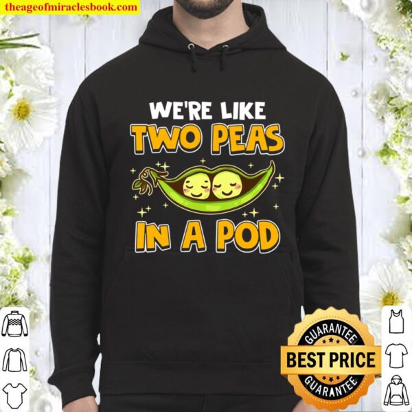 Cute We’re Like Two Peas In A Pod Romantic Food Pun Hoodie