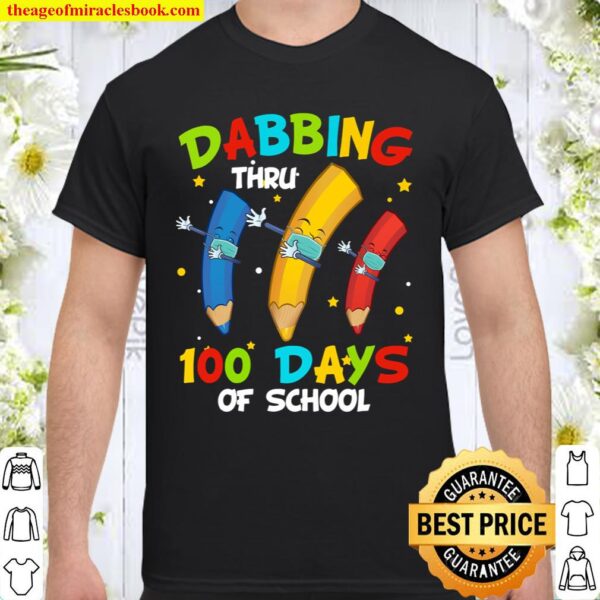 Dabbing Thru 100 Days Of School Dabbing Crayon Shirt