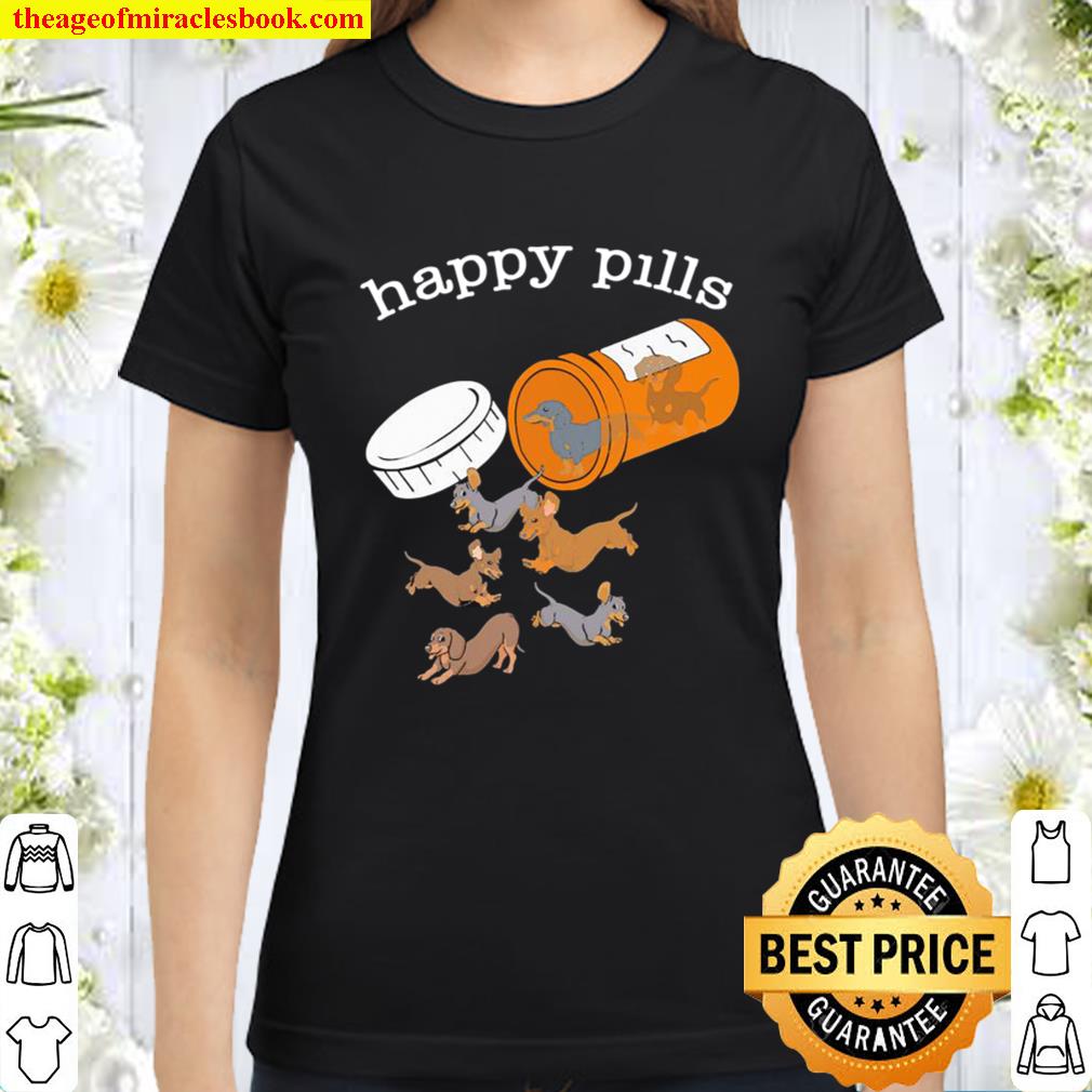 Dachshund Happy Pills Classic Women T-Shirt