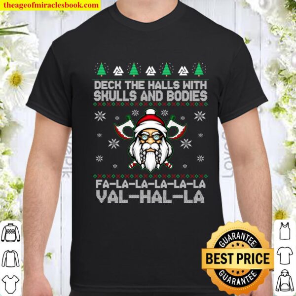 Deck The Halls With Skulls And Bodies Funny Viking Christmas Shirt