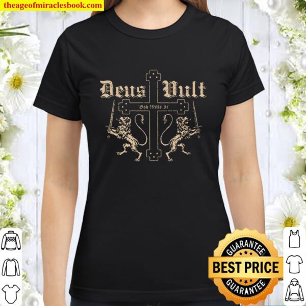 Deus Vult God Wills It Classic Women T-Shirt