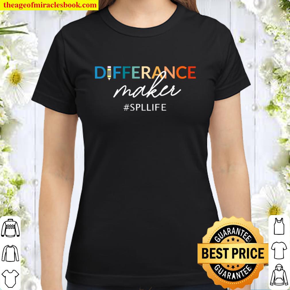 Differance Maker Spl Life Classic Women T-Shirt