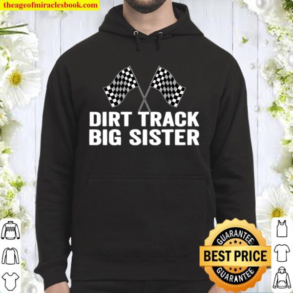 Dirt Track Big Sister Racing Party Flags Hoodie