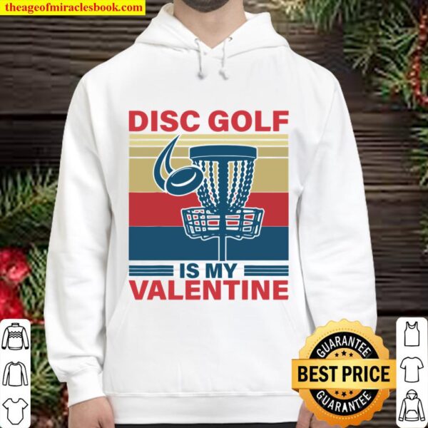 Disc Golf is my Valentine Hoodie